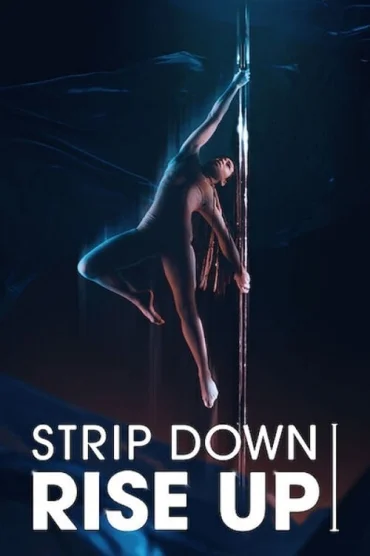 Strip Down: Kadınların Direk Dansıyla Yükselişi