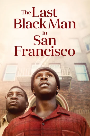 San Francisco'daki Son Siyah Adam - The Last Black Man in San Francisco