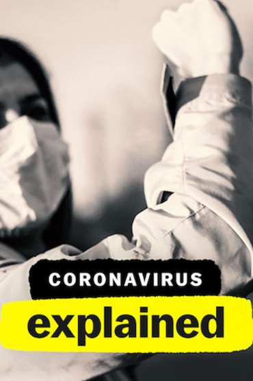 Coronavirus, Explained 